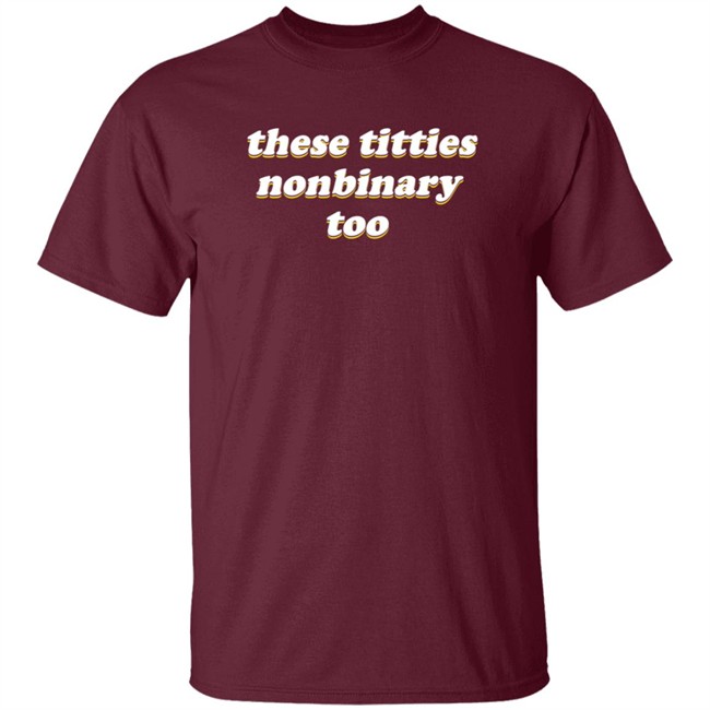 These Titties Nonbinary Too Shirt Ci (Ciaran) Chaicilatte These Titties Nonbinary Too Shirt Ci (Ciaran) Chaicilatte