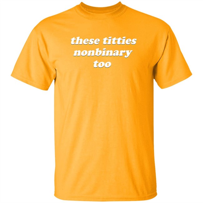 These Titties Nonbinary Too Shirt Ci (Ciaran) Chaicilatte These Titties Nonbinary Too Shirt Ci (Ciaran) Chaicilatte