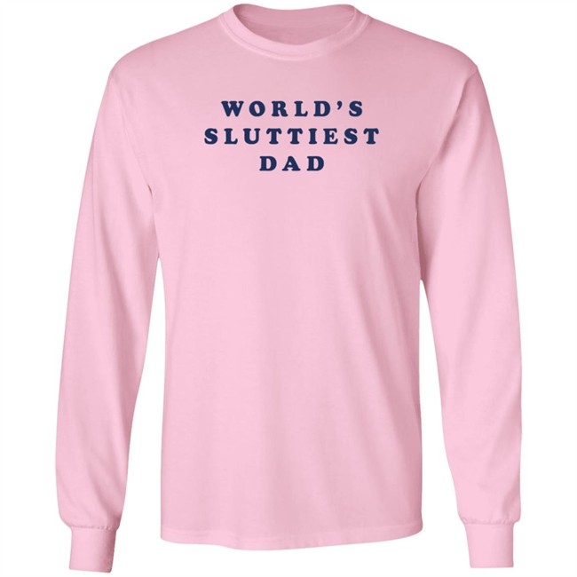 3Rd Class Clothing World's Sluttiest Dad T Shirt Nastycrimeboiii 3Rd Class Clothing World's Sluttiest Dad T Shirt Nastycrimeboiii
