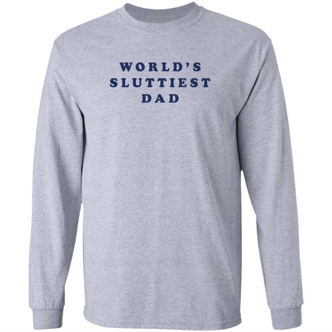 3Rd Class Clothing World's Sluttiest Dad T Shirt Nastycrimeboiii 3Rd Class Clothing World's Sluttiest Dad T Shirt Nastycrimeboiii