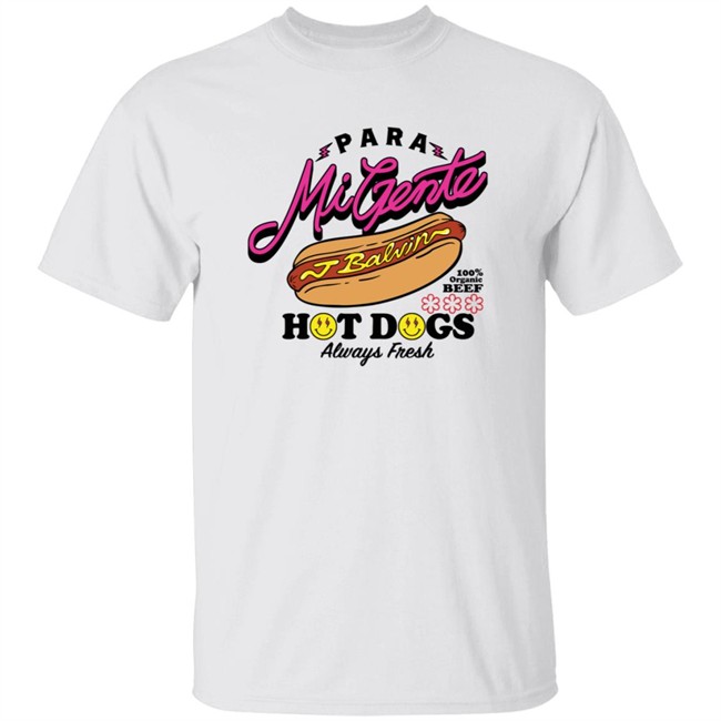 Jbalvin Merch J Balvin’S Hot Dog T Shirt Para Mi Gente Hot Dogs Always Fresh Jbalvin Merch J Balvin’S Hot Dog T Shirt Para Mi Gente Hot Dogs Always Fresh