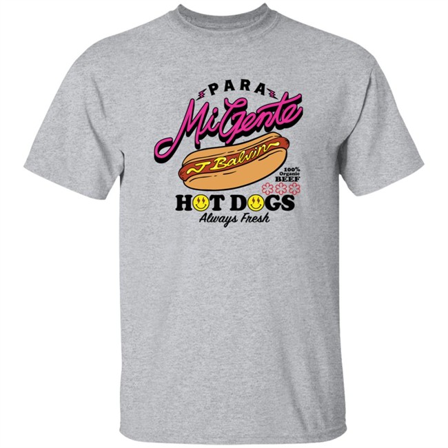 Jbalvin Merch J Balvin’S Hot Dog T Shirt Para Mi Gente Hot Dogs Always Fresh Jbalvin Merch J Balvin’S Hot Dog T Shirt Para Mi Gente Hot Dogs Always Fresh