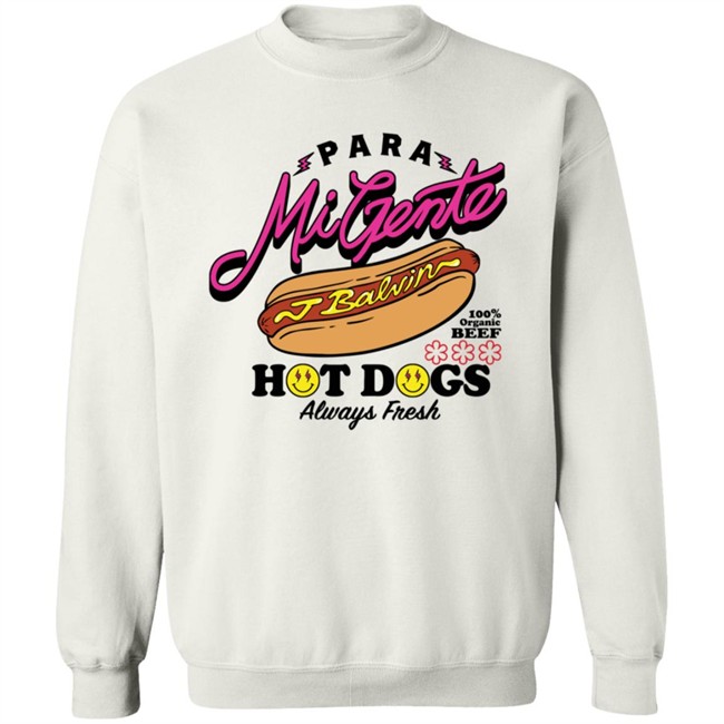 Jbalvin Merch J Balvin’S Hot Dog T Shirt Para Mi Gente Hot Dogs Always Fresh Jbalvin Merch J Balvin’S Hot Dog T Shirt Para Mi Gente Hot Dogs Always Fresh