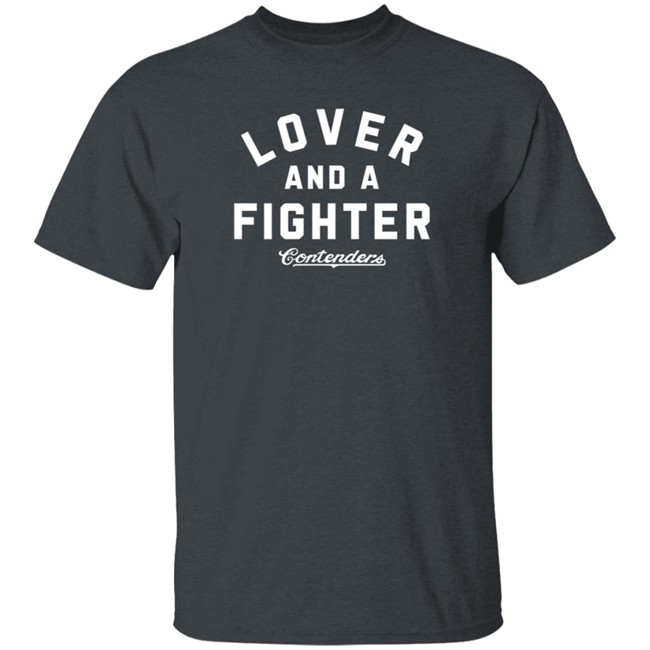 Kyle Brandt Contenders Clothing Merch Lover And A Fighter T Shirt
