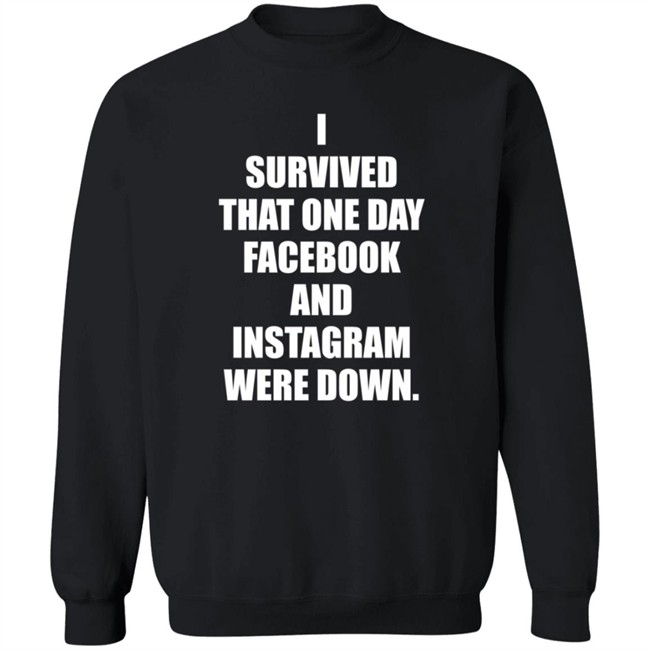 Tim Young Store I Survived That One Day Facebook And Instagram Were Down T Shirt Tim Young Tim Young Store I Survived That One Day Facebook And Instagram Were Down T Shirt Tim Young
