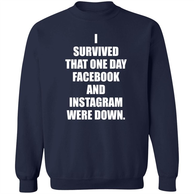 Tim Young Store I Survived That One Day Facebook And Instagram Were Down T Shirt Tim Young Tim Young Store I Survived That One Day Facebook And Instagram Were Down T Shirt Tim Young