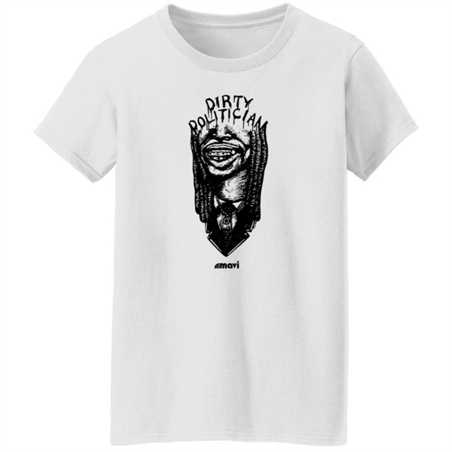 Mavi 4Mayor Merch Dirty Politician Tee Shirt Mavi 4Mayor Merch Dirty Politician Tee Shirt