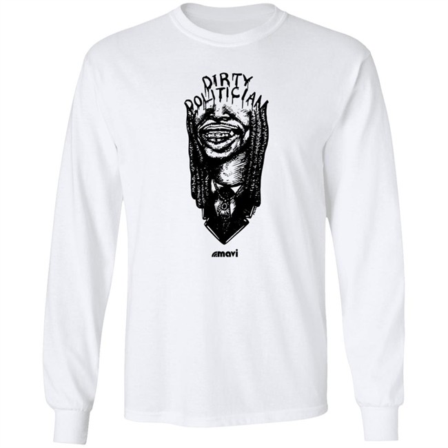 Mavi 4Mayor Merch Dirty Politician Tee Shirt Mavi 4Mayor Merch Dirty Politician Tee Shirt