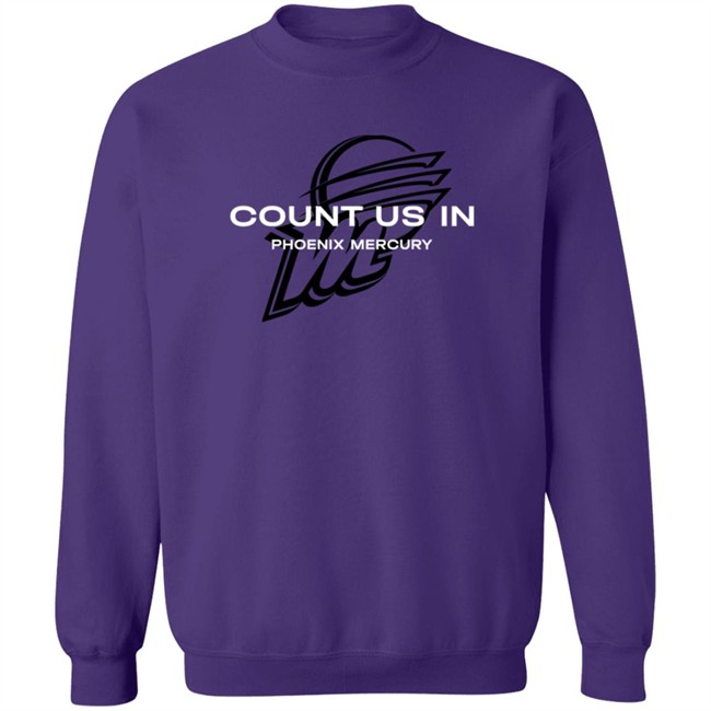 The Mercury Count Us In Phoenix Mercury T Shirt The Mercury Count Us In Phoenix Mercury T Shirt