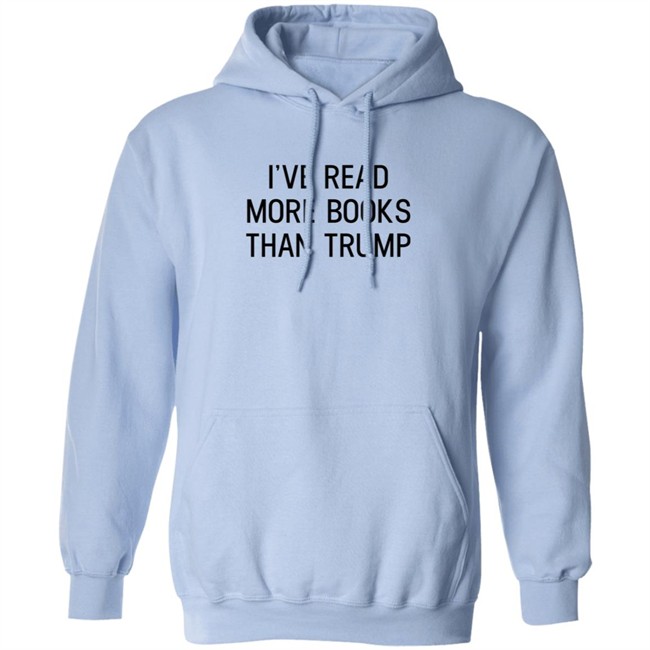 I've Read More Books Than Trump T Shirt Jonathan Jbm32753 I've Read More Books Than Trump T Shirt Jonathan Jbm32753