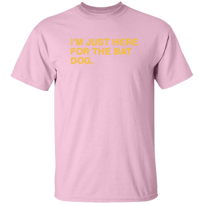 That Sports Girl Pelican Baseball I'm Just Here For The Bat Dog Obvious Shirts That Sports Girl Pelican Baseball I'm Just Here For The Bat Dog Obvious Shirts