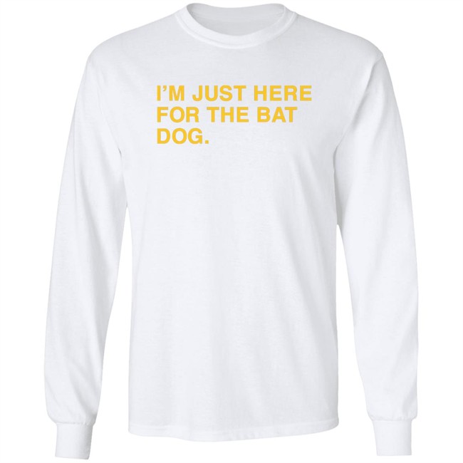 That Sports Girl Pelican Baseball I'm Just Here For The Bat Dog Obvious Shirts That Sports Girl Pelican Baseball I'm Just Here For The Bat Dog Obvious Shirts
