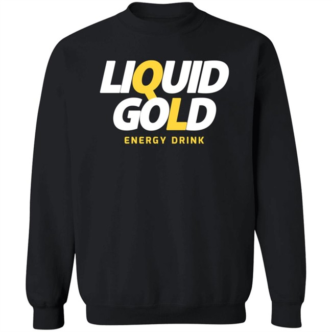 Liquid Gold Energy Drink Merch Liquid Gold Blk T Shirt Liquid Gold Energy Drink Merch Liquid Gold Blk T Shirt