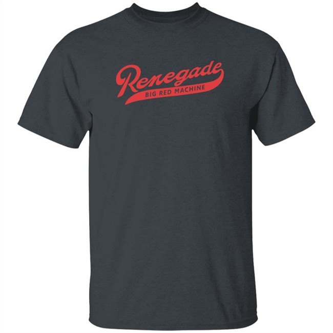 Big Red Machine Merch Renegade Tee Shirt Big Red Machine Merch Renegade Tee Shirt
