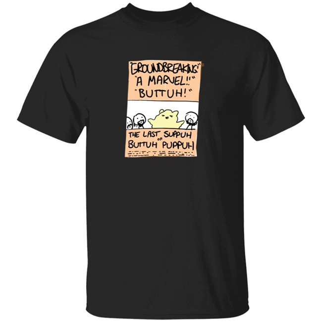 Jhonen Vasquez Zogi Corp Merch The Last Suppuh Of Buttuh Puppuh Shirt Jhonen Vasquez Zogi Corp Merch The Last Suppuh Of Buttuh Puppuh Shirt