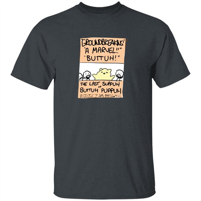 Jhonen Vasquez Zogi Corp Merch The Last Suppuh Of Buttuh Puppuh Shirt Jhonen Vasquez Zogi Corp Merch The Last Suppuh Of Buttuh Puppuh Shirt