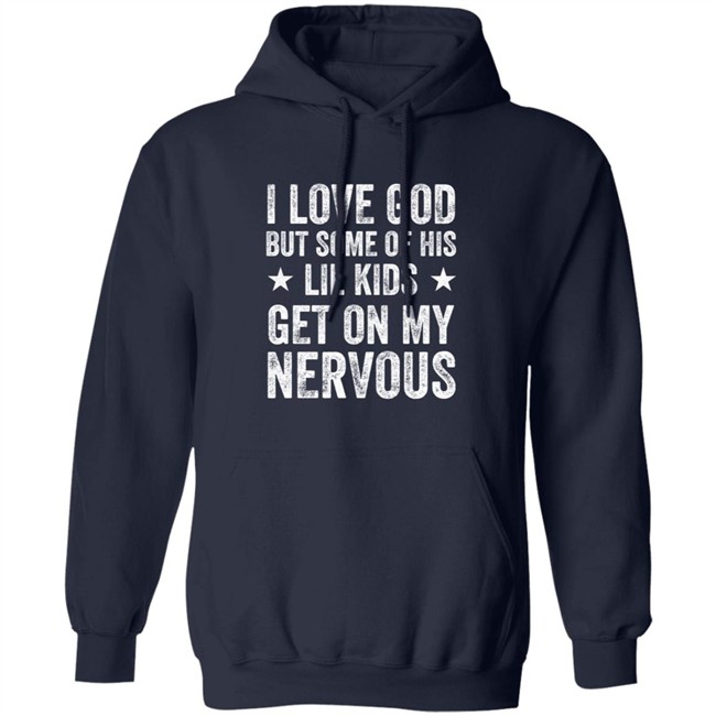 Jumaiahculler Iameloho I Love God But Some Of His Lil Kids Get On My Nervous Shirt Jumaiahculler Iameloho I Love God But Some Of His Lil Kids Get On My Nervous Shirt