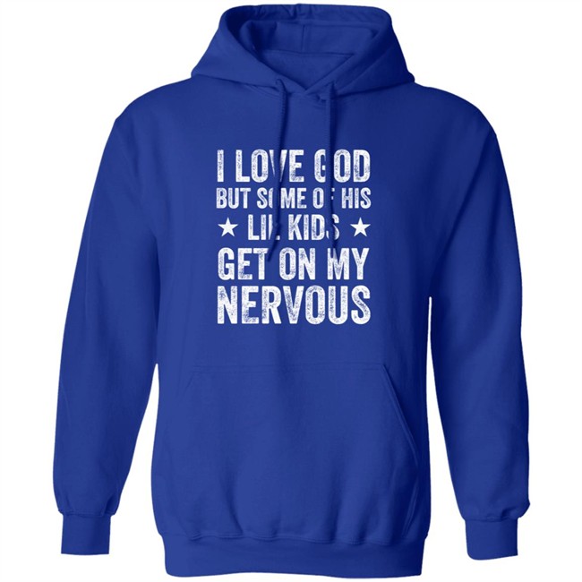 Jumaiahculler Iameloho I Love God But Some Of His Lil Kids Get On My Nervous Shirt Jumaiahculler Iameloho I Love God But Some Of His Lil Kids Get On My Nervous Shirt