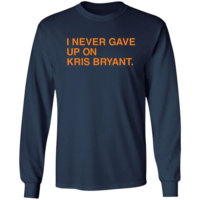Jess I Never Gave Up On Kris Bryant Obvious Shirts Jess I Never Gave Up On Kris Bryant Obvious Shirts