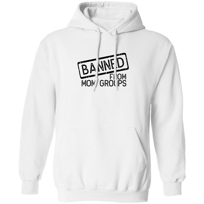 Still She Smiles Banned From Mom Group Hoodie Still She Smiles Banned From Mom Group Hoodie