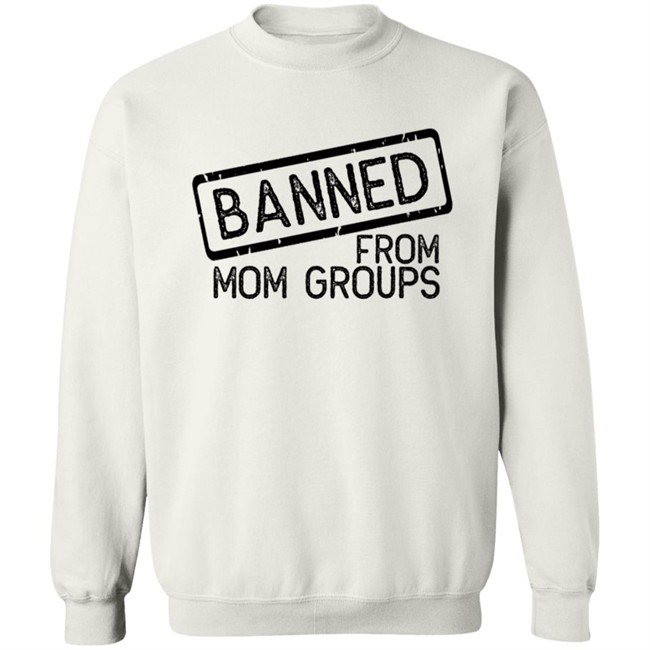 Still She Smiles Banned From Mom Group Hoodie Still She Smiles Banned From Mom Group Hoodie