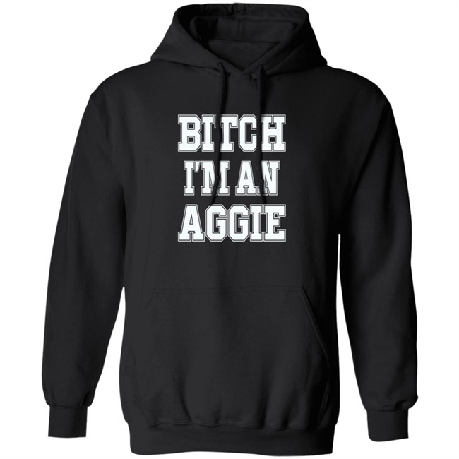 Bitch I'm An Aggie Shirt Esha Ieatcha Bitch I'm An Aggie Shirt Esha Ieatcha
