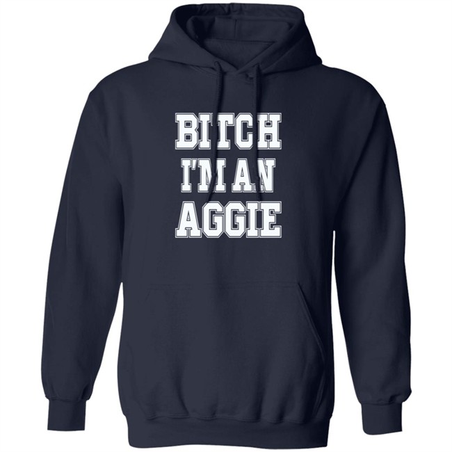 Bitch I'm An Aggie Shirt Esha Ieatcha Bitch I'm An Aggie Shirt Esha Ieatcha