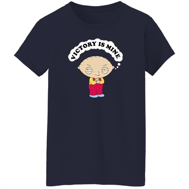 Victory Is Mine Family Guy Stewie Grifin T Shirt Basic Ass Michelle Victory Is Mine Family Guy Stewie Grifin T Shirt Basic Ass Michelle