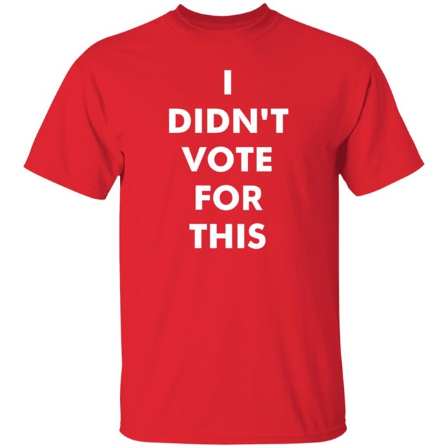 Tim Young Merch I Didn't Vote For This Shirt American Woman