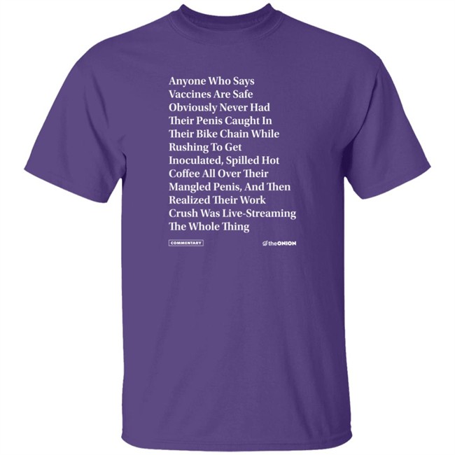 The Onion Store Anyone Who Says Vaccines Headline T Shirt GenNuisance0 The Onion Store Anyone Who Says Vaccines Headline T Shirt GenNuisance0