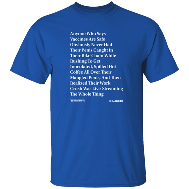 The Onion Store Anyone Who Says Vaccines Headline T Shirt GenNuisance0 The Onion Store Anyone Who Says Vaccines Headline T Shirt GenNuisance0
