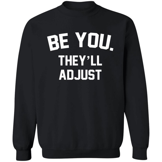 Latoya Green Be You They'll Adjust Hoodie Latoya Green Be You They'll Adjust Hoodie