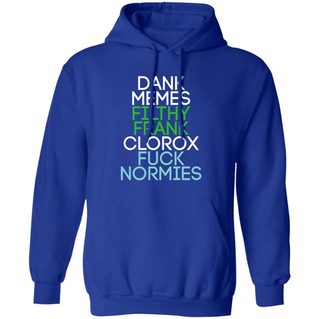 Dank Memes Filthy Frank Clorox Fuck Normies T Shirt Blottso Dank Memes Filthy Frank Clorox Fuck Normies T Shirt Blottso