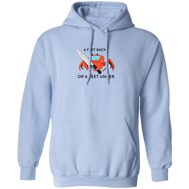6 Feet Back Or 6 Feet Under T Shirt HuntyDraws 6 Feet Back Or 6 Feet Under T Shirt HuntyDraws