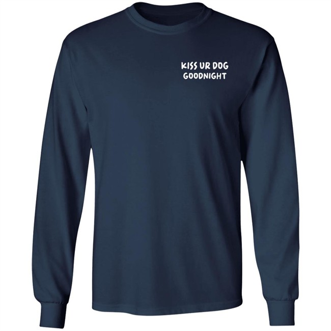 Kiss Ur Dog Goodnight Shirt Pavlov The Corgi Merch Kiss Ur Dog Goodnight Shirt Pavlov The Corgi Merch