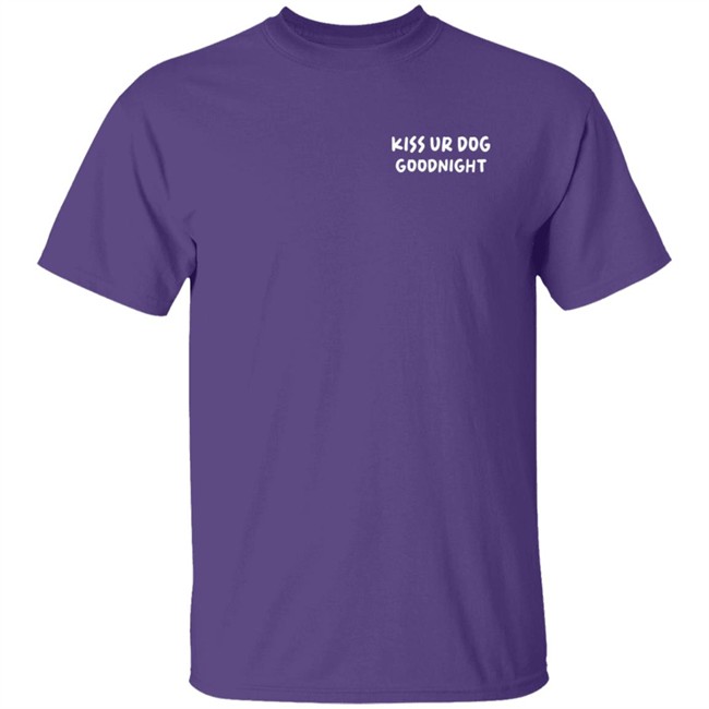 Kiss Ur Dog Goodnight Shirt Pavlov The Corgi Merch Kiss Ur Dog Goodnight Shirt Pavlov The Corgi Merch