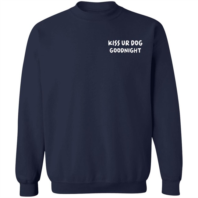 Kiss Ur Dog Goodnight Shirt Pavlov The Corgi Merch Kiss Ur Dog Goodnight Shirt Pavlov The Corgi Merch