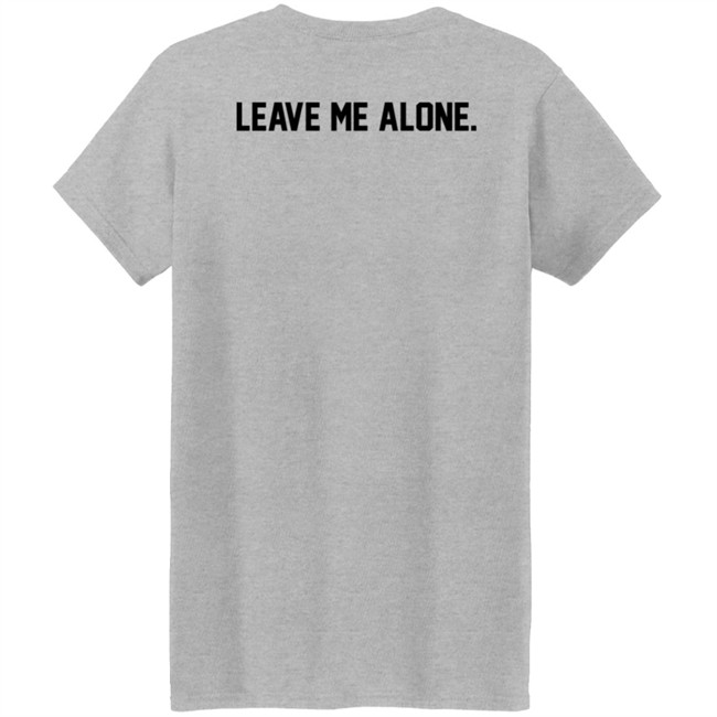 Halupulisi Leave Me Alone Shirt Halupulisi Leave Me Alone Shirt