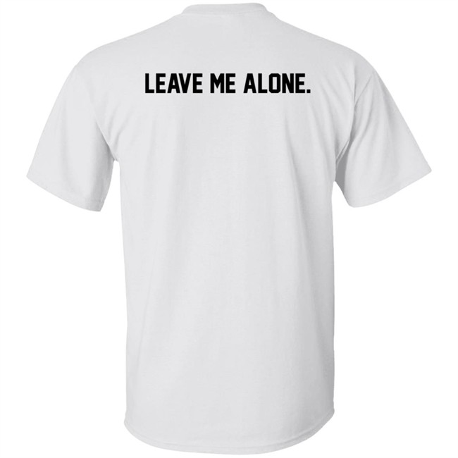 Halupulisi Leave Me Alone Shirt Halupulisi Leave Me Alone Shirt