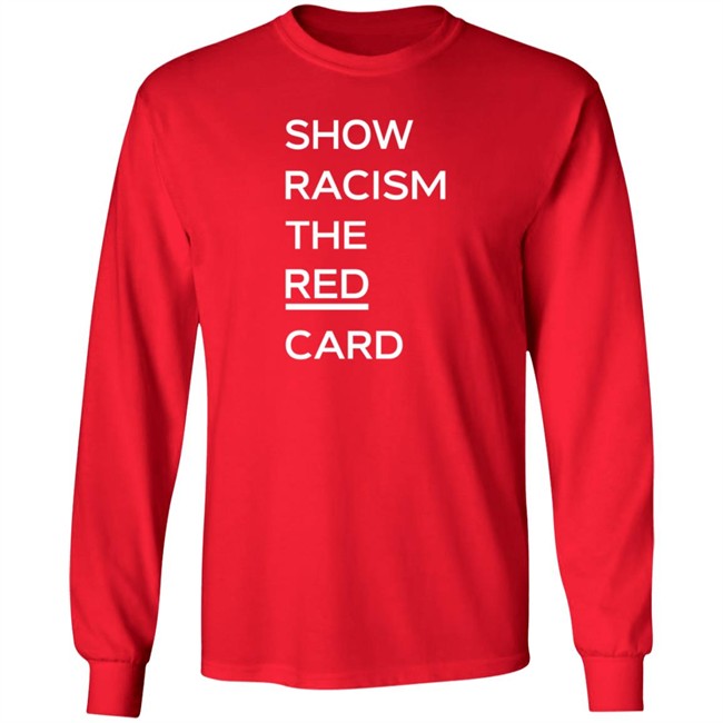Tam Courts Show Racism the Red Card T Shirt Jeando Fuchs Tam Courts Show Racism the Red Card T Shirt Jeando Fuchs