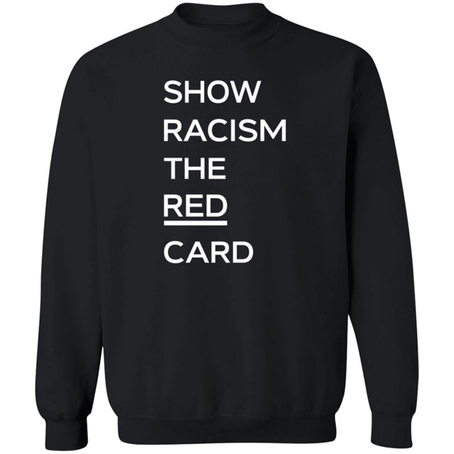 Tam Courts Show Racism the Red Card T Shirt Jeando Fuchs Tam Courts Show Racism the Red Card T Shirt Jeando Fuchs