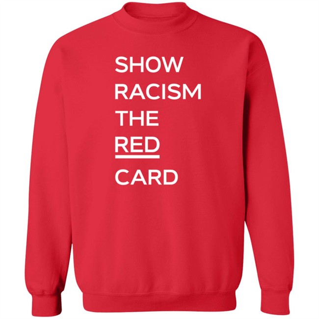 Tam Courts Show Racism the Red Card T Shirt Jeando Fuchs Tam Courts Show Racism the Red Card T Shirt Jeando Fuchs