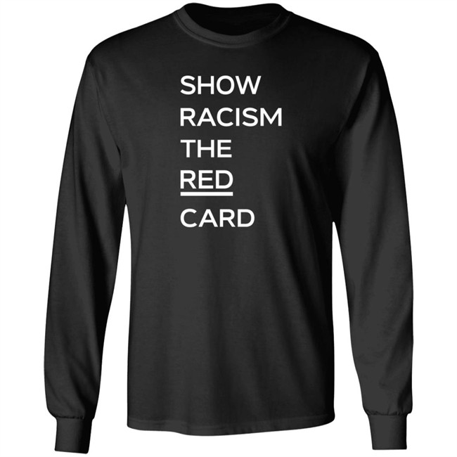 Tam Courts Show Racism the Red Card T Shirt Jeando Fuchs Tam Courts Show Racism the Red Card T Shirt Jeando Fuchs