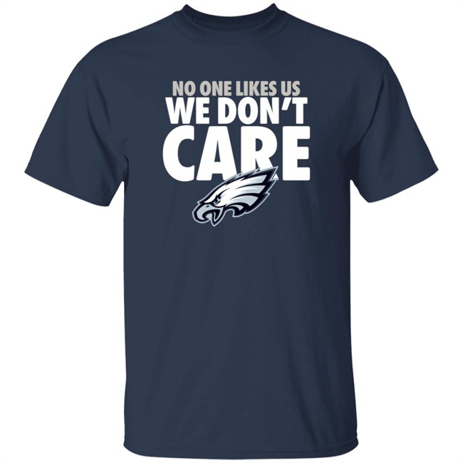 Philadelphia Eagles Store Eagles Pro Shop No One Likes Us We Don't Care Shirt Philadelphia Eagles Store Eagles Pro Shop No One Likes Us We Don't Care Shirt