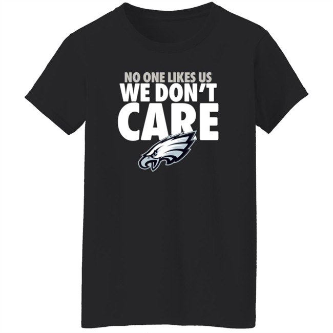 Philadelphia Eagles Store Eagles Pro Shop No One Likes Us We Don't Care Shirt Philadelphia Eagles Store Eagles Pro Shop No One Likes Us We Don't Care Shirt