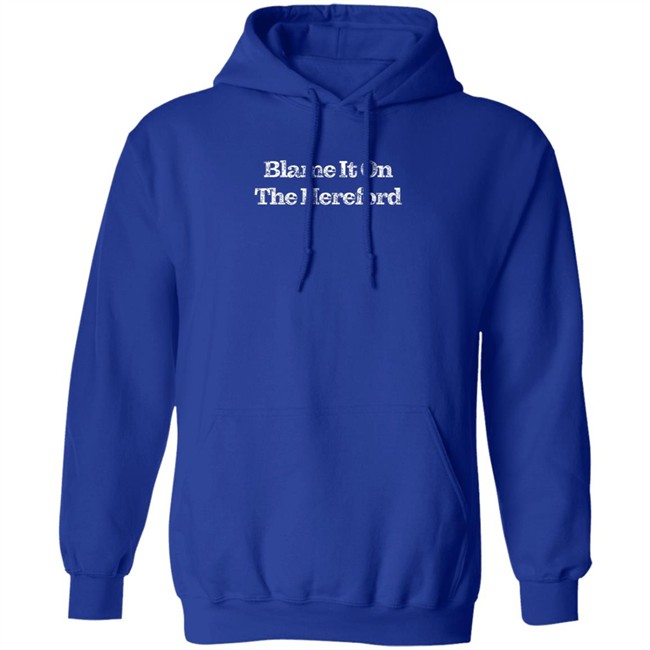 Parker Cattle Blame It On The Hereford Hoodie Parker Cattle Blame It On The Hereford Hoodie