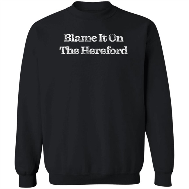 Parker Cattle Blame It On The Hereford Hoodie Parker Cattle Blame It On The Hereford Hoodie