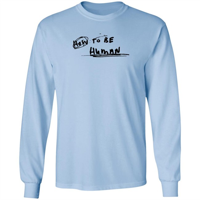 Chelsea Cutler Merch How To Be Human Shirt Chelsea Cutler Merch How To Be Human Shirt