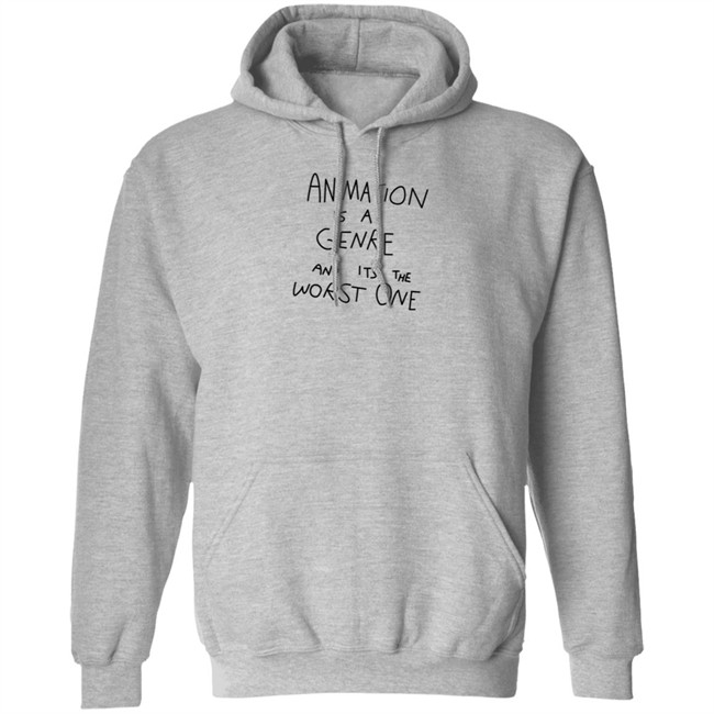 Jonni Phillips Store Animation Is A Genre And Its The Worst One T Shirt Jonni Phillips Store Animation Is A Genre And Its The Worst One T Shirt
