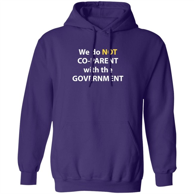 We Do Not Co-Parent With The Government T Shirt Moms For Liberty We Do Not Co-Parent With The Government T Shirt Moms For Liberty